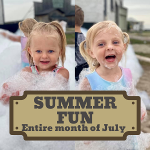 Summer Fun Entire Month of July